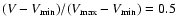 $(V-V_{\rm min})/ (V_{\rm max}-V_{\rm min})=0.5$