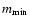$m_{\rm min}$