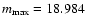 $m_{\rm max}=18.984$
