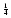 $^{\frac 14}$