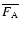 $\overline {F_{\rm A}}$