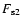 $F_{\rm s2}$