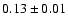 $0.13\pm0.01$