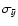 $\sigma_{\bar{y}}$