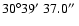 $30^{\circ}39\hbox{$^\prime$ }37.0\hbox{$^{\prime\prime}$ }$
