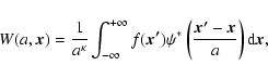 \begin{displaymath}W(a,\vec{x})=\frac{1}{a^{\kappa}} \int_{-\infty}^{+\infty} f(...
...t}\left(\frac{\vec{x'}-\vec{x}}{{\it a}}\right){\rm d}\vec{x},
\end{displaymath}