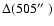 $\Delta (505\hbox{$^{\prime\prime}$ })$