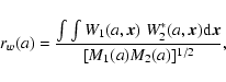 \begin{displaymath}r_{w}(a)=\frac{\int \int W_{1}(a,\vec{x})~W^{\ast}_{2}(a,\vec{x}) {\rm d}\vec{x}}{[M_{1}(a)M_{2}(a)]^{1/2}},
\end{displaymath}