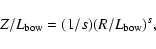 \begin{displaymath}%
Z/L_{\rm bow} = (1/s)(R/L_{\rm bow})^{s},
\end{displaymath}