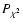 $P_{\chi^2}$
