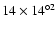 $14\times14^{\circ 2}$
