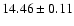 $14.46\pm0.11$