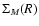 $\Sigma_{M}(R)$