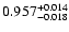 $\rm0.957^{+0.014}_{-0.018}$