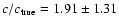 $c/c_{\rm true} = 1.91 \pm 1.31$