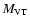 $M_{\rm VT}$