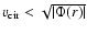 $v_{\rm
cir}<\sqrt{\vert\Phi(r)\vert}$