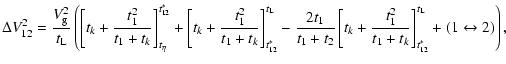 $\displaystyle \Delta V_{12}^2 = \frac{V_{\rm g}^2}{t_{\rm L}} \left( \left[ t_k...
...t_1^2}{t_1 + t_k} \right]^{t_{\rm L}}_{t_{12}^*} + (1\leftrightarrow2)
\right),$