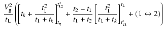 $\displaystyle \ \frac{V_{\rm g}^2}{t_{\rm L}} \left( \left[ t_k +\frac{t_1^2}{t...
...ac{t_1^2}{t_1 +t_k}\right]^{t_{\rm L}}_{t_{12}^*} + (1\leftrightarrow2) \right)$