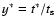 $y^* = t^*/t_{\rm s}$