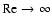 ${\rm Re}\rightarrow \infty $