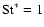${\rm St}^*=1$