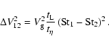 \begin{displaymath}\Delta V_{12}^2 = V_{\rm g}^2 \frac{t_{\rm L}}{t_\eta} \left( {\rm St}_1 - {\rm St}_2 \right)^2.
\end{displaymath}