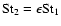 ${\rm St}_2 = \epsilon {\rm St}_1$