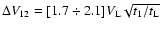 $\Delta V_{12} = [1.7\div2.1] V_{\rm L}
\sqrt{t_1/t_{\rm L}}$