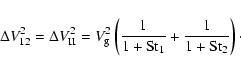 \begin{displaymath}\Delta V_{12}^2 = \Delta V_{\rm II}^2 = V_{\rm g}^2 \left( \frac{1}{1+{\rm St}_1} + \frac{1}{1+{\rm St}_2} \right)\cdot
\end{displaymath}