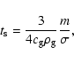 \begin{displaymath}t_{\rm s} = \frac{3}{4 c_{\rm g} \rho_{\rm g}} \frac{m}{\sigma},
\end{displaymath}