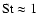 ${\rm St} \approx 1$