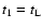 $t_1 = t_{\rm L}$
