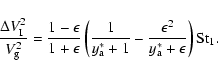 \begin{displaymath}\frac{\Delta V_{\rm I}^2}{V_{\rm g}^2} = \frac{1-\epsilon}{1+...
... \frac{\epsilon^2}{y_{\rm a}^* + \epsilon} \right) {\rm St}_1.
\end{displaymath}