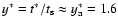 $y^* = t^*/t_{\rm s} \approx y_{\rm a}^* = 1.6$