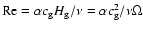 ${\rm Re} = \alpha c_{\rm g} H_{\rm g} / \nu = \alpha c_{\rm g}^2 / \nu \Omega$