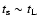$t_{\rm s} \sim t_{\rm L}$