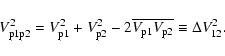 \begin{displaymath}V_{\rm p1p2}^2 = V_{\rm p1}^2 +V_{\rm p2}^2 - 2 \overline{V_{\rm p1}V_{\rm p2}} \equiv \Delta V_{12}^2.
\end{displaymath}