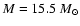 $M=15.5~M_{\odot}$