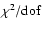 $\chi^2/\textnormal{dof}$