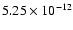 $5.25\times 10^{-12}$