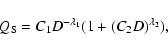\begin{displaymath}%
Q_{\rm S} = C_{1} D^{-\lambda_{1}}(1+(C_{2} D)^{\lambda_{2}}),
\end{displaymath}