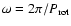 $\omega = 2 \pi/P_{\rm rot}$