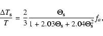 \begin{displaymath}%
\frac{\Delta T_{\rm s}}{T} = \frac{2}{3}\frac{\Theta_{\rm s}}{1 + 2.03\Theta_{\rm s} + 2.04\Theta_{\rm s}^{2}} f_{a},
\end{displaymath}