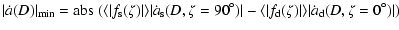 $\displaystyle %
\vert\dot a(D)\vert _{\rm min} = {\rm abs}~ (\langle \vert f_{\...
...rt f_{\rm d}(\zeta)\vert \rangle \vert\dot a_{\rm d}(D,\zeta = 0^{\circ})\vert)$