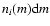 $n_{i}(m){\rm d}m$