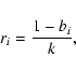 \begin{displaymath}%
r_{i} = \frac{1-b_{i}}{k},
\end{displaymath}