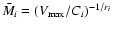 $\bar{M_{i}} = (V_{\rm max}/C_{i})^{-1/r_{i}}$