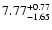 $\rm 7.77^{+ 0.77}_{- 1.65 }$
