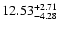 $\rm 12.53^{+ 2.71}_{- 4.28 }$
